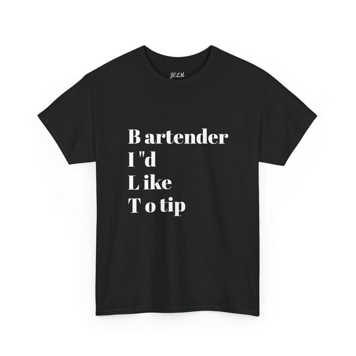 B artender I "d L ike T o tip Unisex Heavy Cotton Tee