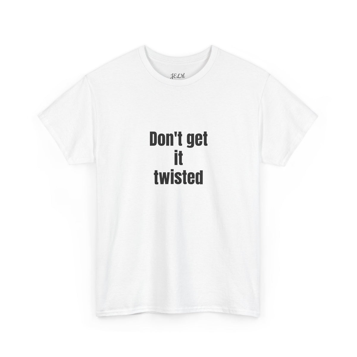 Don't get it twisted Unisex Heavy Cotton Tee