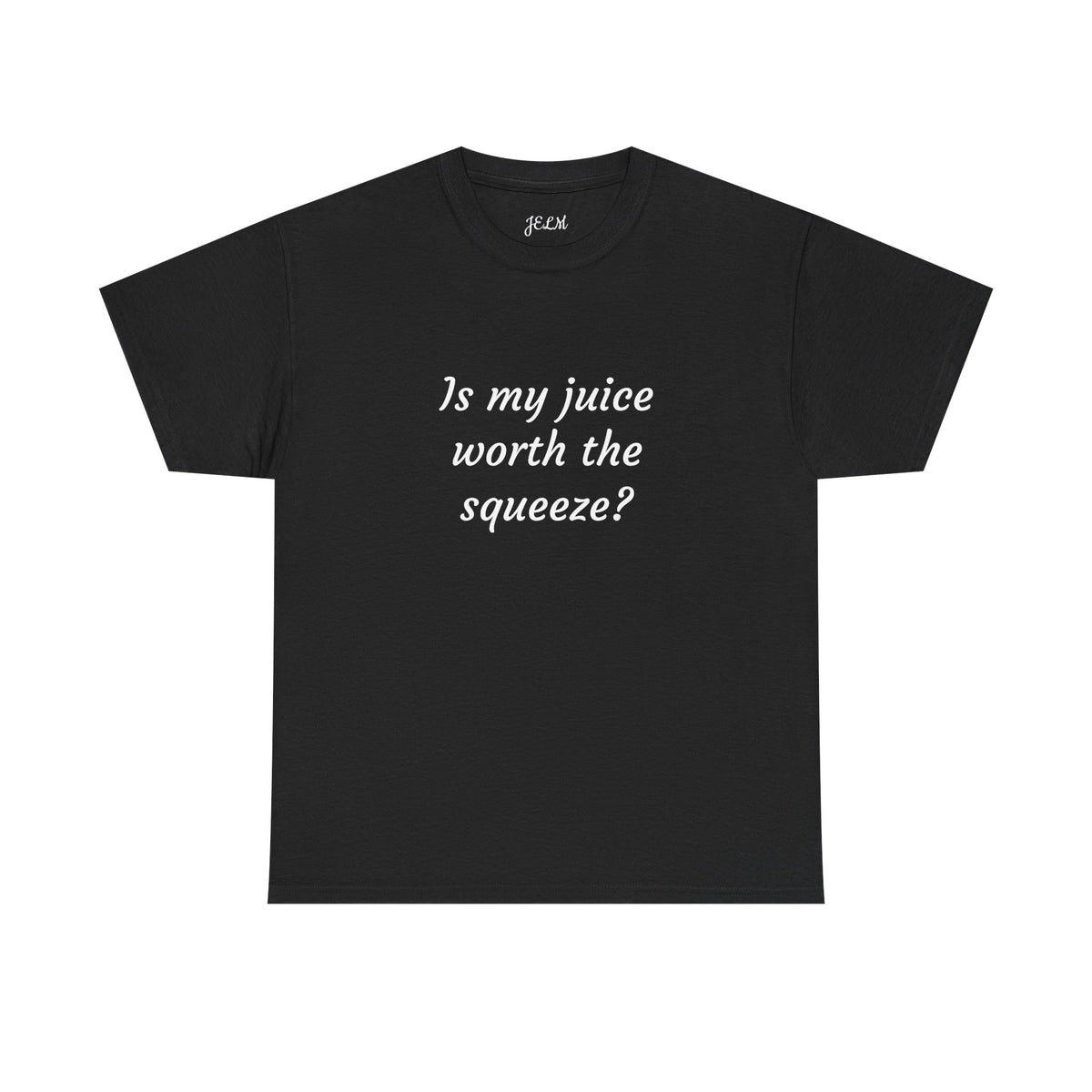 Is my juice worth the squeeze? Unisex Heavy Cotton Tee
