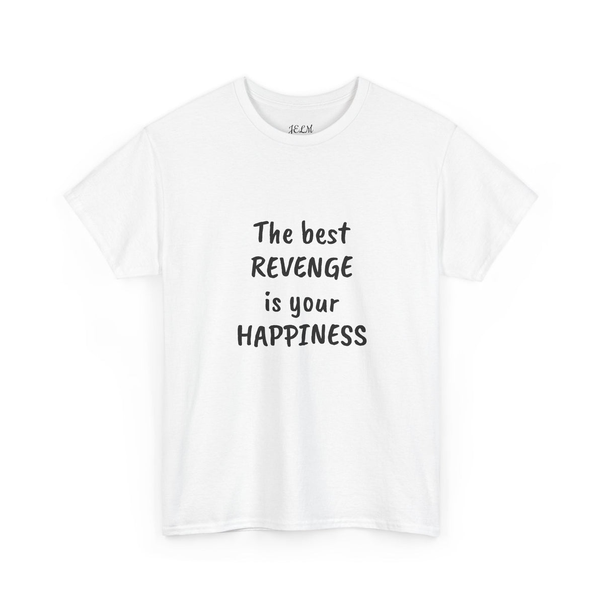 The best REVENGE is your HAPPINESS Unisex Heavy Cotton Tee
