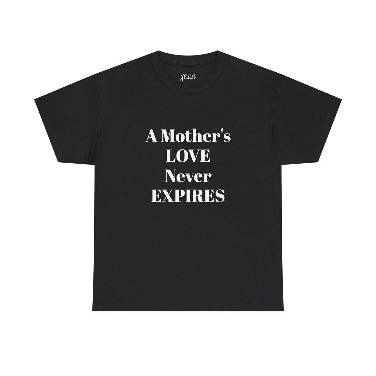 A Mother's LOVE Never EXPIRES Unisex Heavy Cotton Tee