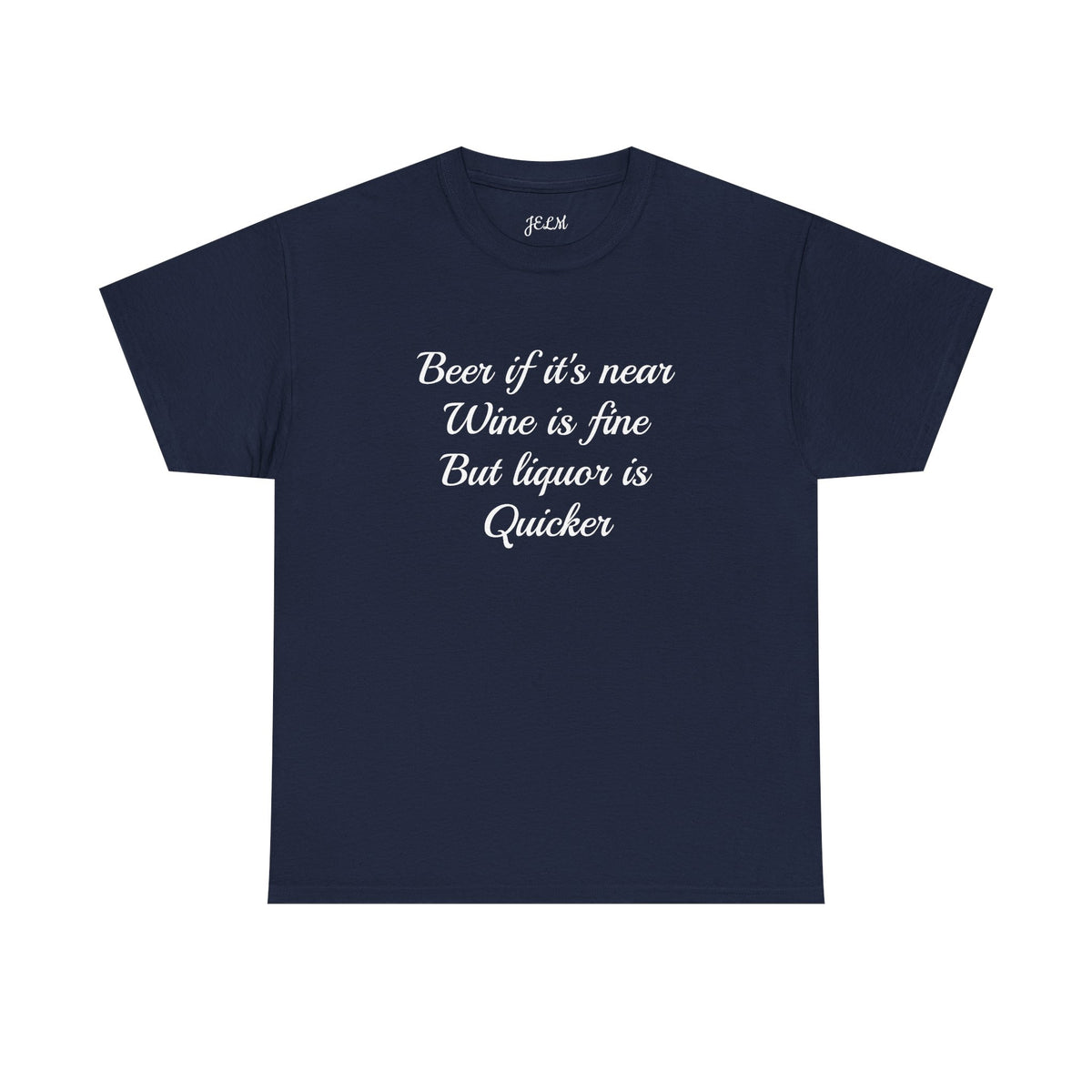 Beer if it's near Wine is fine But liquor is Quicker Unisex Heavy Cotton Tee