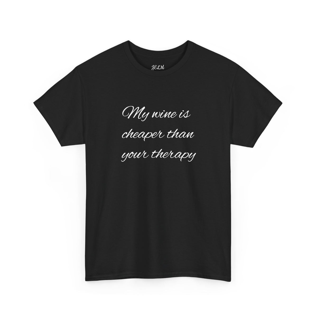 My wine is cheaper than your therapy Unisex Heavy Cotton Tee