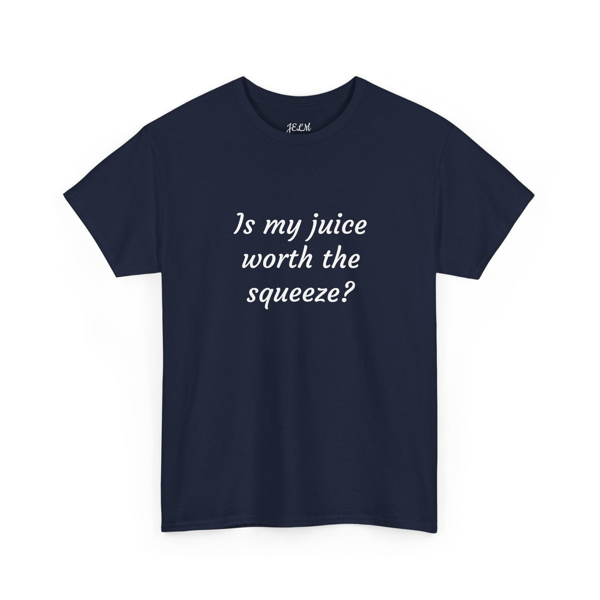 Is my juice worth the squeeze? Unisex Heavy Cotton Tee
