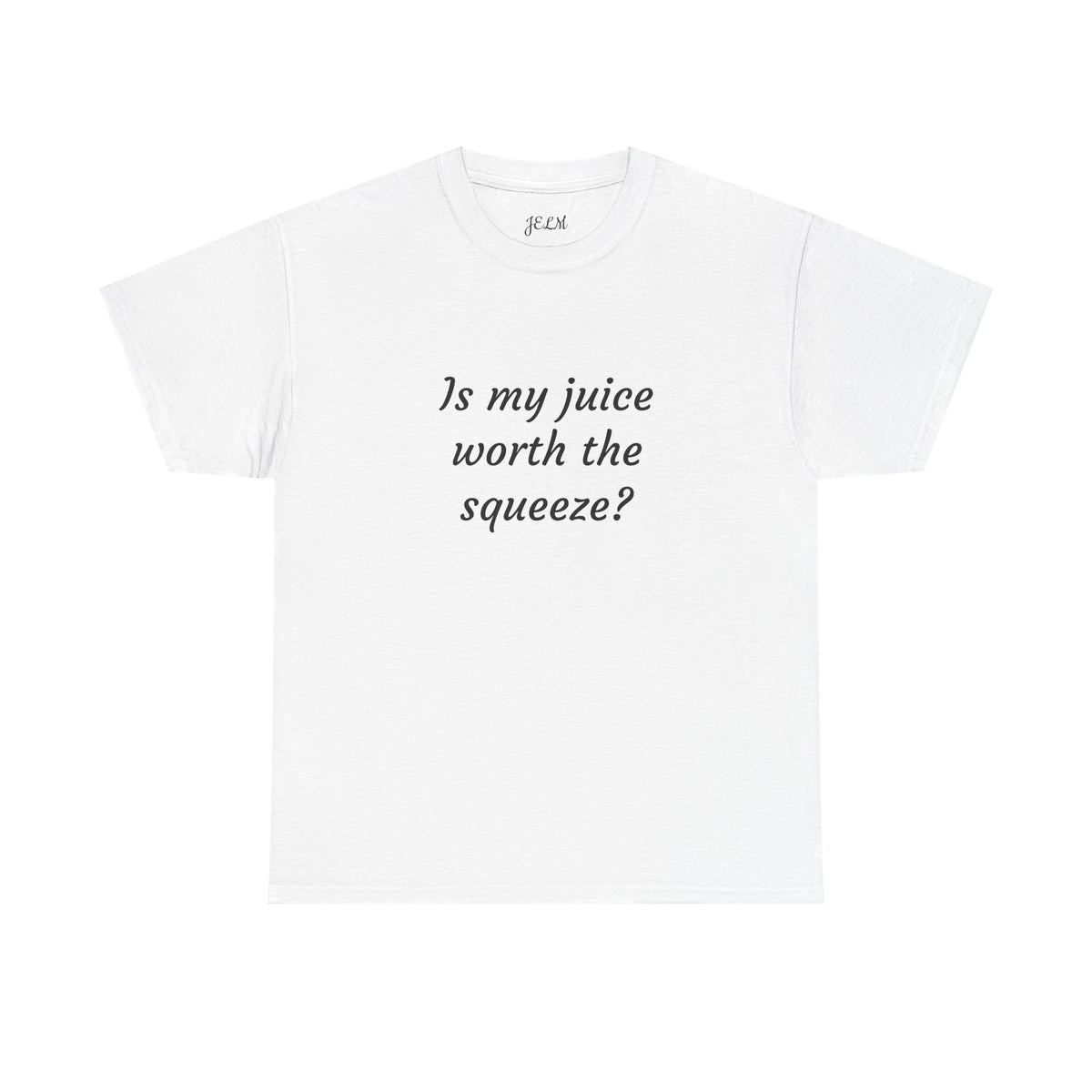 Is my juice worth the squeeze? Unisex Heavy Cotton Tee