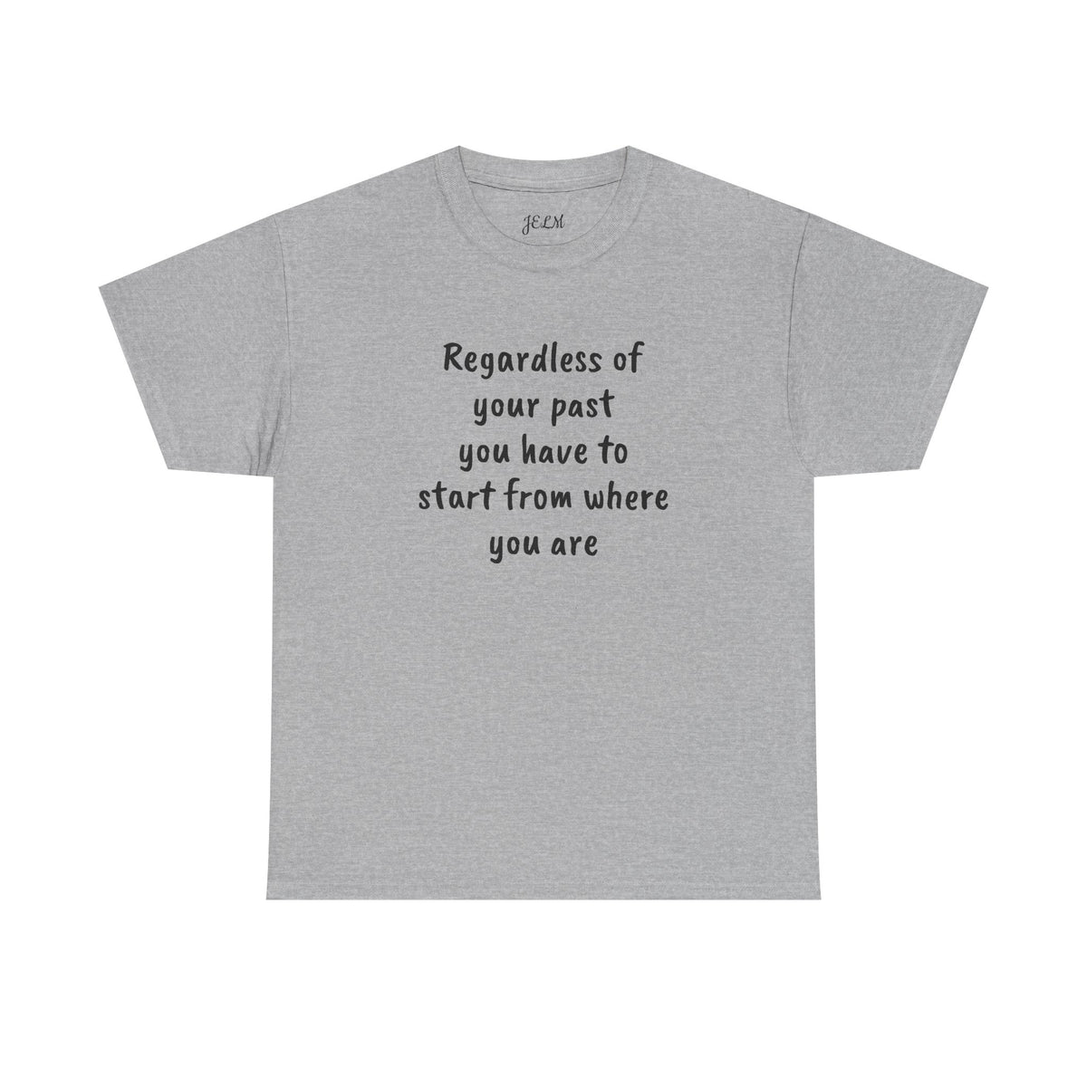 Regardless of your past you have to start from where you are Unisex Heavy Cotton Tee