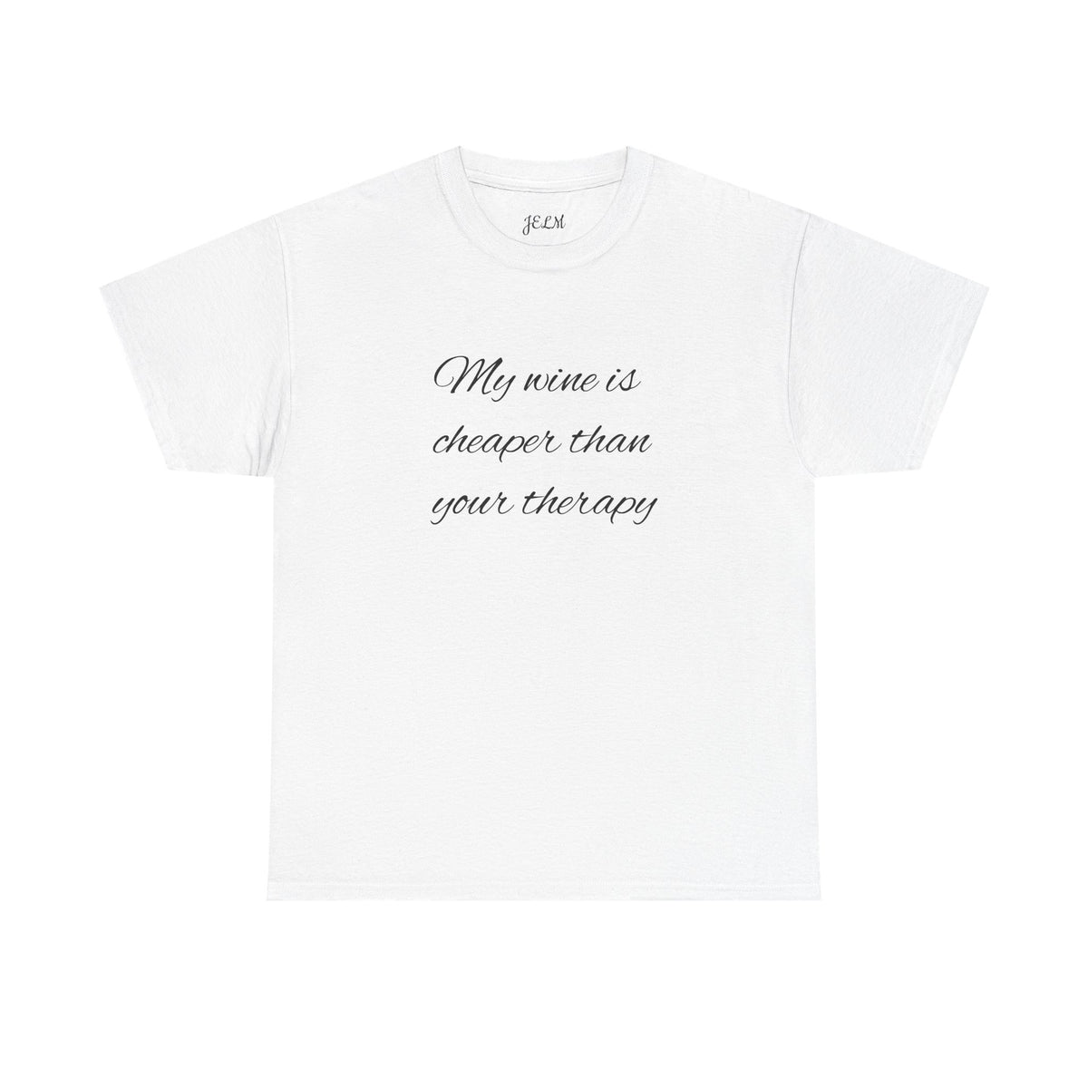 My wine is cheaper than your therapy Unisex Heavy Cotton Tee