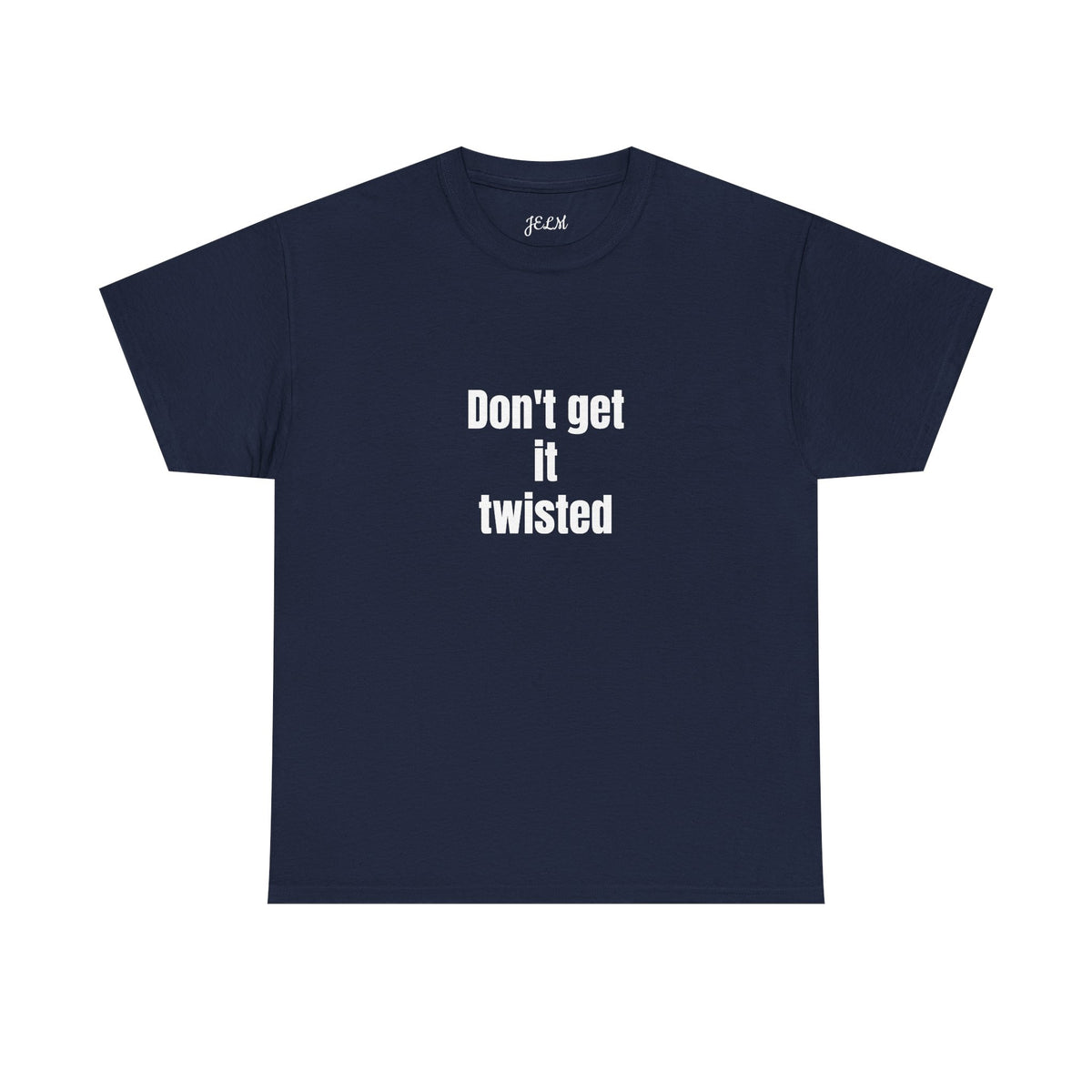 Don't get it twisted Unisex Heavy Cotton Tee