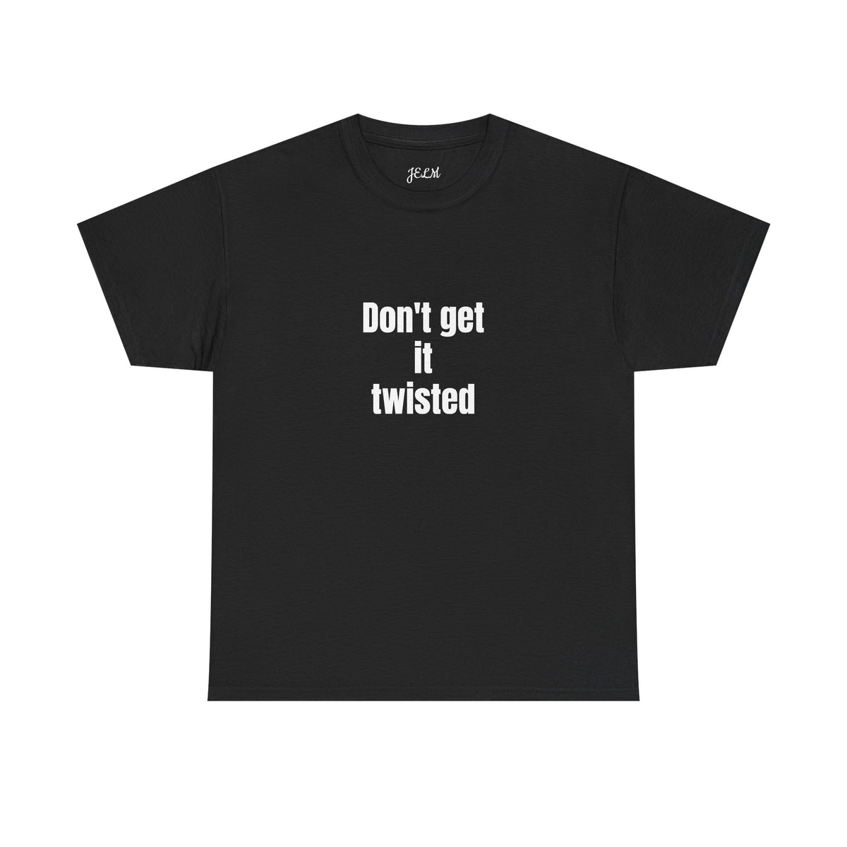 Don't get it twisted Unisex Heavy Cotton Tee