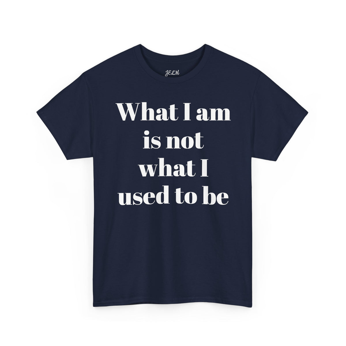 What I am is not what I used to be Unisex Heavy Cotton Tee
