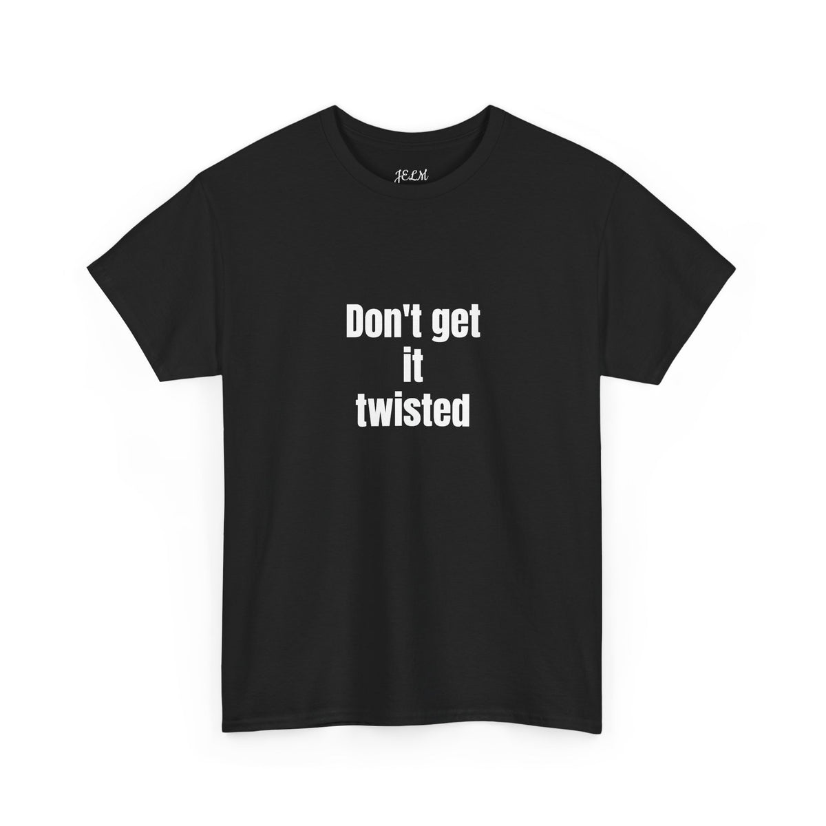 Don't get it twisted Unisex Heavy Cotton Tee