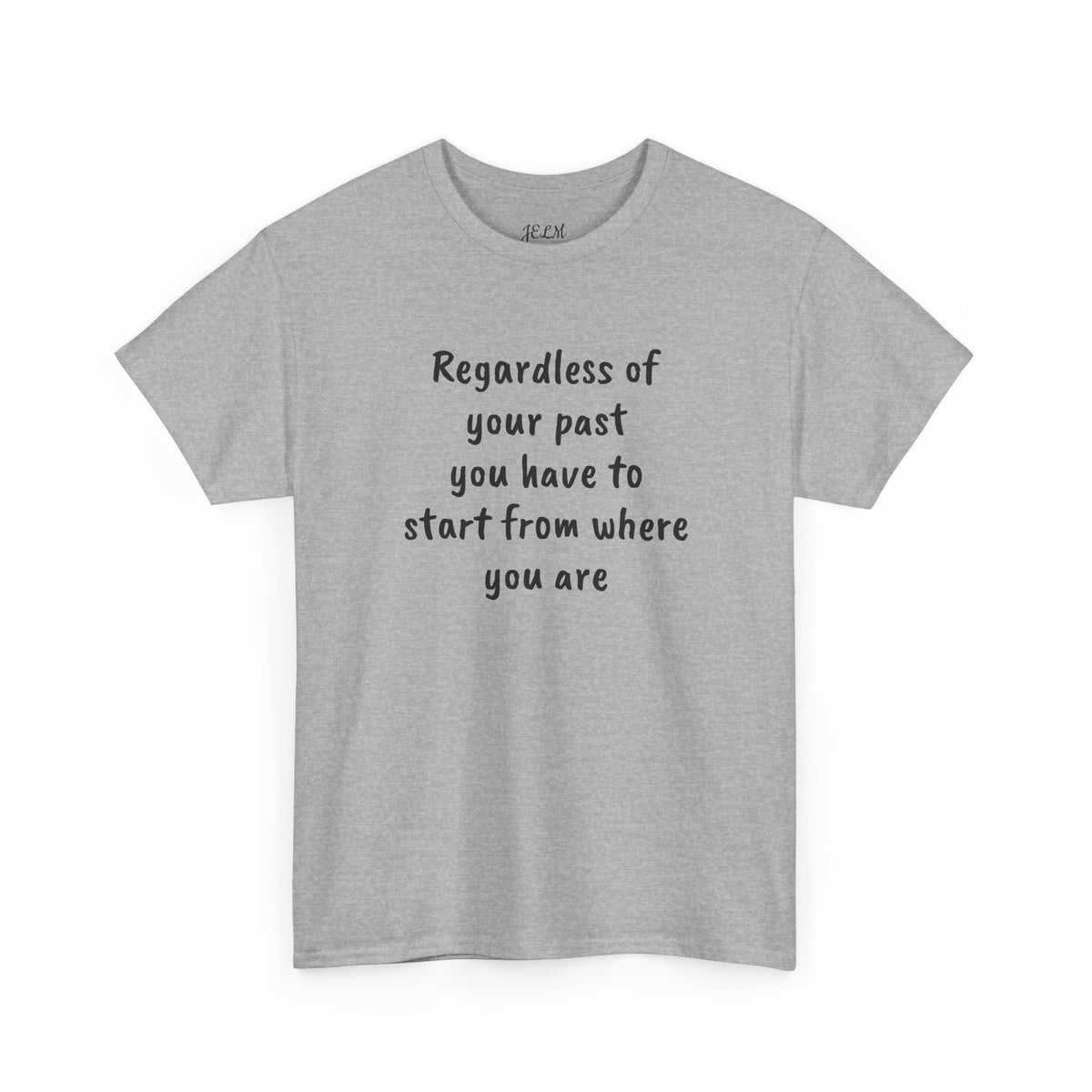 Regardless of your past you have to start from where you are Unisex Heavy Cotton Tee
