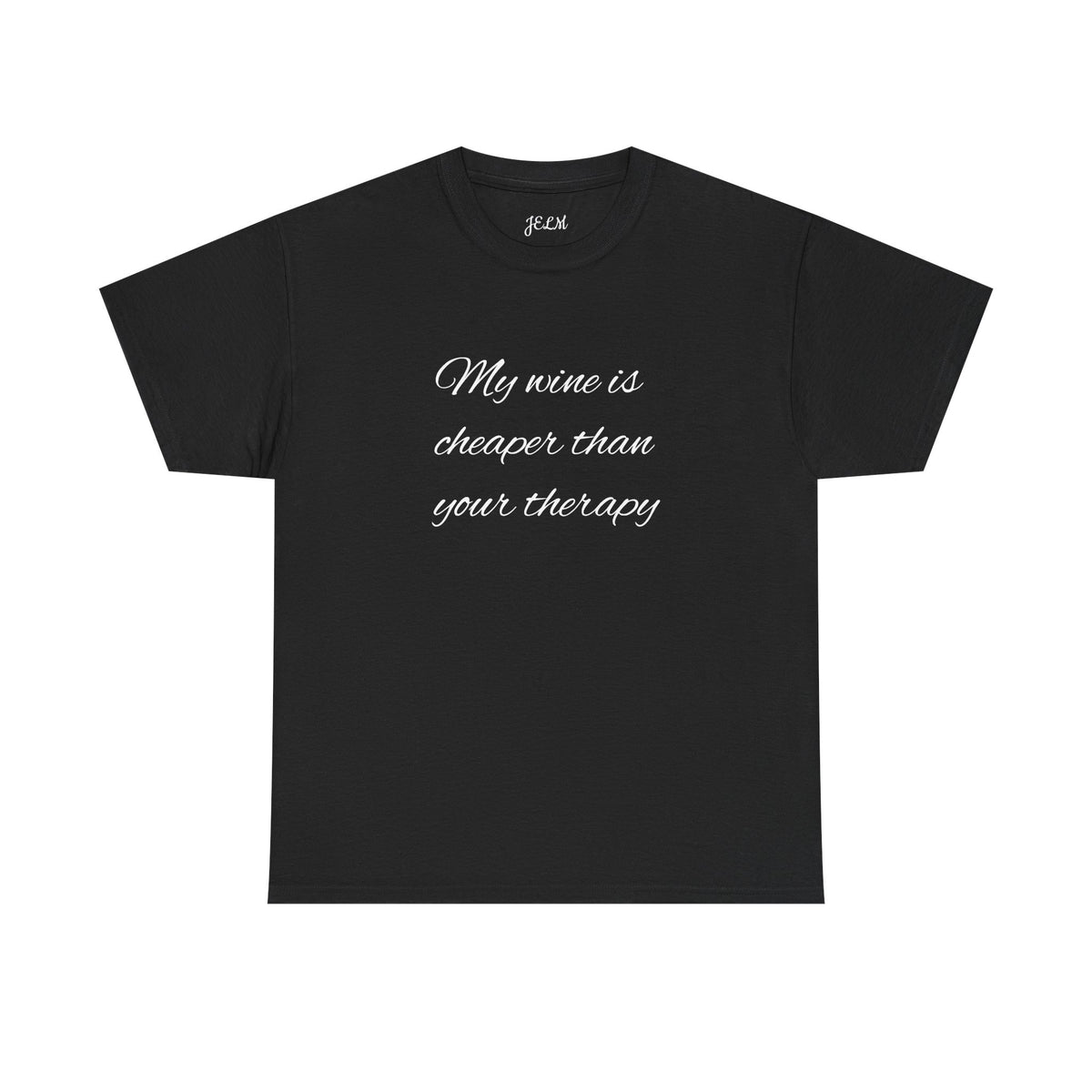 My wine is cheaper than your therapy Unisex Heavy Cotton Tee