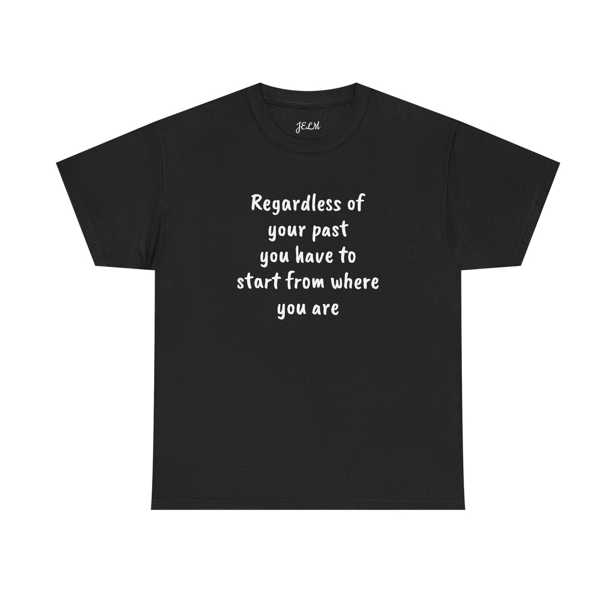 Regardless of your past you have to start from where you are Unisex Heavy Cotton Tee